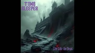 TOMB SLEEPER - Turn the Screws