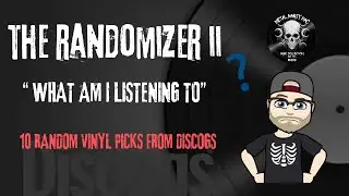 The Randomizer II - What Am I Listening To ?? 10 Random Picks from Discogs