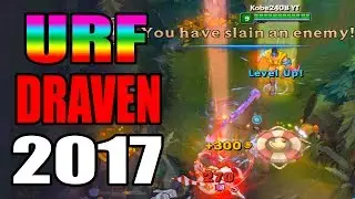 URF IS BACK FINALY 2017!!! | DRAVEN URF SO MANY AXES! | League of Legends | Kobe lol