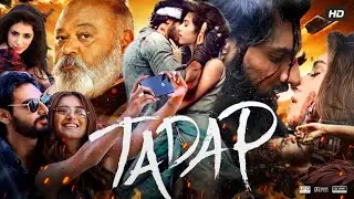 Tadap Full Movie HD | Ahan Shetty | Tara Sutaria | Saurabh Shukla | Review & Facts 1080p