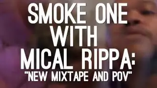 SMOKE 1 WITH MICAL RIPPA