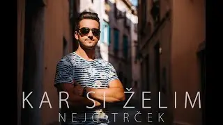 Nejc Trček - Kar si želim (Official Video)