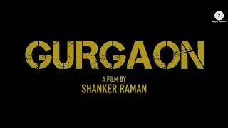 Gurgaon  (Trailer)