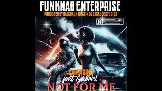 Single Not For Me Feat CartaGino an R&B sensation Gabriel