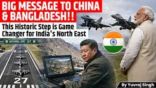 Eye on China & Bangladesh | PM Modi's Historic Landing in Assam ELF | Game Changer for India