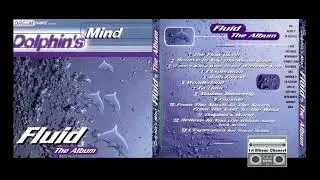 Dream Dance Present. Dolphin's Mind Fluid The Album [1998] (Official Audio Video)