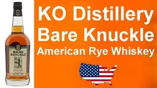 KO Distillery Bare Knuckle American Rye Whiskey Review #277 from WhiskyJason