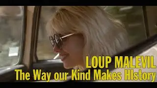 The Way Our Kind Makes History - Loup Malevil OFFICIAL MUSIC VIDEO