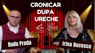 IRINA BUCESCU &icirc;n dialog cu RADU PREDA la #cronicardupăureche #Ep.44