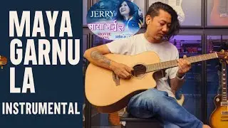 Maya Garnu La - Jerry on Top | John Chamling Rai | Acoustic Cover | Maya Garnu La - Instrumental 