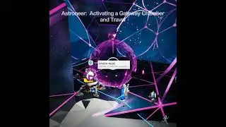 Astroneer: Activating a Gateway Chamber and Travel
