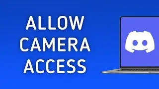 How to Allow Discord App To Access your Camera On PC (New Update)