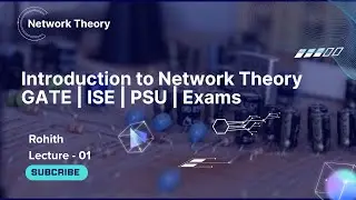 1 Introduction to Network Theory | GATE | ISE | PSU | Exams
