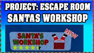 Roblox PROJECT: ESCAPE ROOM SANTAS WORKSHOP Walkthrough [English] [Challenge Mode] 🔑