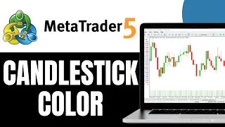 How To Change Candlestick Color In MT5 PC - Step By Step