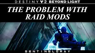 Raid Mods NEED to Change || Destiny 2