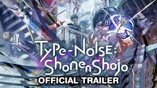 Type-NOISE Shonen Shojo | Sci-Fi Anime Visual Novel - Official Announcement Trailer