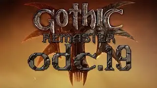 Gothic Remaster [#19]  - Odbijamy Kopalnię