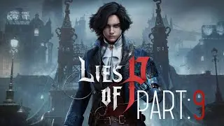 The Zombie bear of the slums --- Lies of P Part: 9