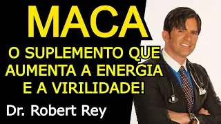 MACA - O SUPLEMENTO QUE AUMENTA A ENERGIA E VIRILIDADE - Dr. Rey