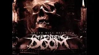 Impending Doom ø Death Will Reign (﴾ɪɴsʈʀʋᴍͼɴʈɑʟ﴿)