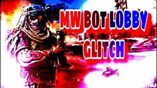 MW BOT LOBBY GLITCH! MODERN WARFARE BOT LOBBY GLITCH!