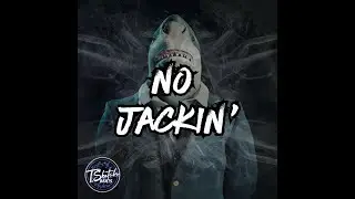 [FREE] NO JACKIN' (124Bpm_Bm prod@tsketchbeats) | Hard Type Beat | 124 BPM | Aggressive