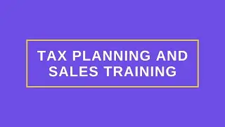 Tax Planning and Sales Training