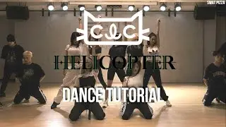 CLC - 'HELICOPTER' (DANCE TUTORIAL SLOW MIRRORED) | Swat Pizza