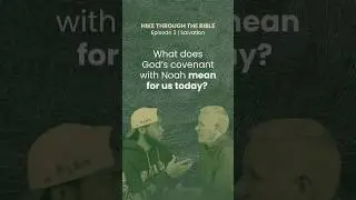 What does God's covenant with Noah mean for us today? #podcast #hikethroughthebible #bibleinayear