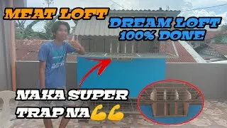 MEAT LOFT (DREAM LOFT) 100% DONE SOLID PAGKAKAGAWA  NAKA SUPER TRAP💪💪
