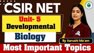 CSIR NET 2024 | Developmental Biology - Unit- 5 Most Important Topics CSIR NET 2024 Exam | Civilstap