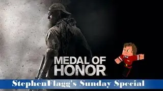 StephenFlagg's Sunday Special - Medal of Honor