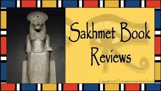 Kemetic How-to Guide: Sakhmet Book Reviews