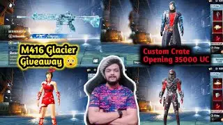 Custom Crate Opening 35000 UC | M416 Glacier Giveaway | 4KingGuruOP
