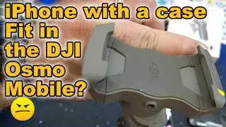 Does My iPhone Case Fit the DJI Osmo Mobile?