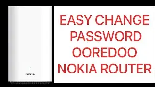 OOREDOO NOKIA ROUTER CHANGE PASSWORD HOW TO