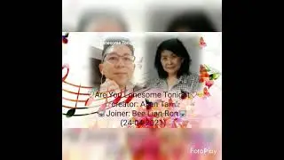 🌺Koh Bee Lian🌺                        ~ ~Are You Lonesome Tonight~   Allan Tan V Bee Lian-Ron