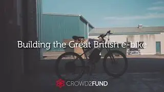 Building the Great British e-Bike - CycloTricity's success story with Crowd2Fund