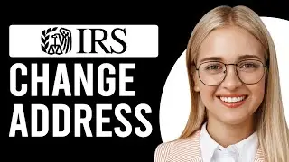 How To Change Address With IRS Online (How To Update Address With IRS Online)