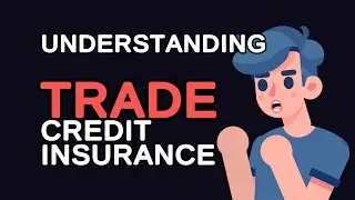 Understanding Trade Credit Insurance: Protecting Your Business From Unpaid Invoices