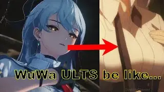 Wuthering Waves ULTs be like... - part 2