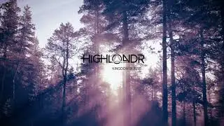 Factor B presents Highlandr - Kingdom Burns
