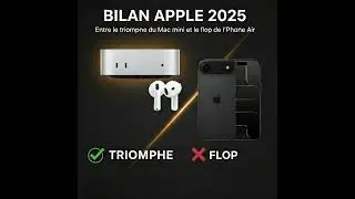 Bilan Apple 2025 : Entre le triomphe du Mac mini et le flop de l&rsquo;iPhone Air...