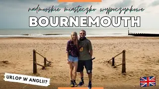 Czy warto spędzić wakacje w Anglii? Cz.3 &mdash; Bournemouth &mdash; Najlepszy Nadmorski Kurort!
