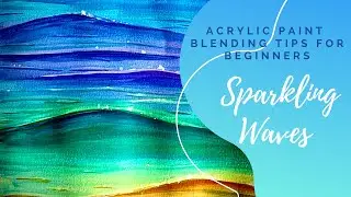 Blending tips for beginners | Sparkling Rainbow Waves | Acrylic Paint | Emily Mackey Art Inspired