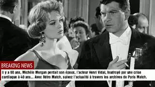 Quand les beaux yeux de Mich&egrave;le Morgan pleuraient la mort d&rsquo;Henri Vidal