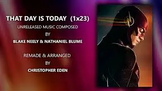 The Flash Soundtrack: That Day Is Today - 1x23 (Remake)