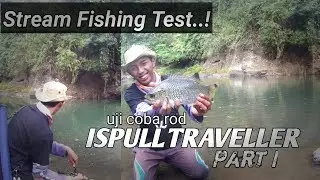 Uji Coba rod ISPULL TRAVELLER part I | #41