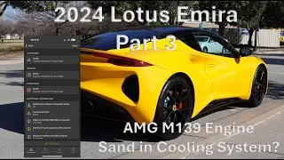 Lotus Emira AMG M139 Engine Malfunction (Cooling System Sand) - PART 3